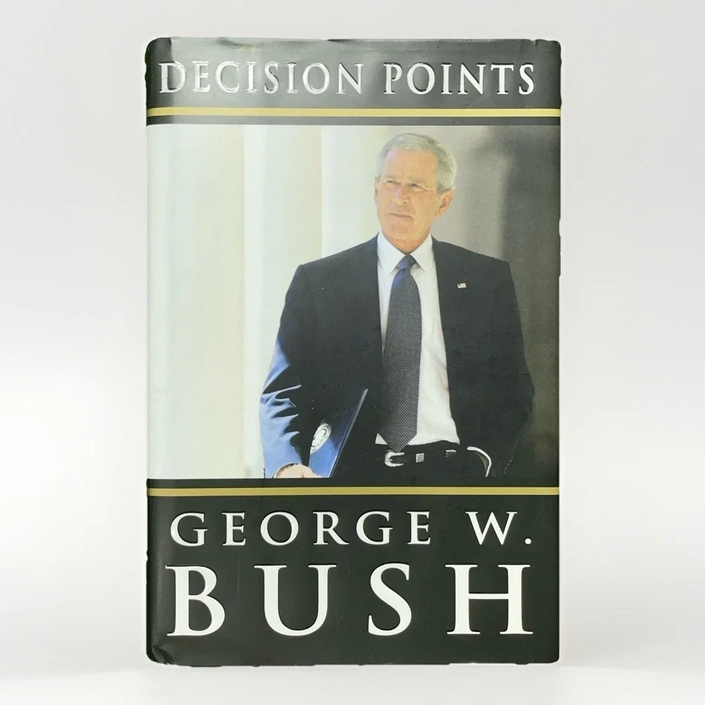 Decision Points by George W. Bush (2010, Hardcover) 1st Edition, 1st Printing